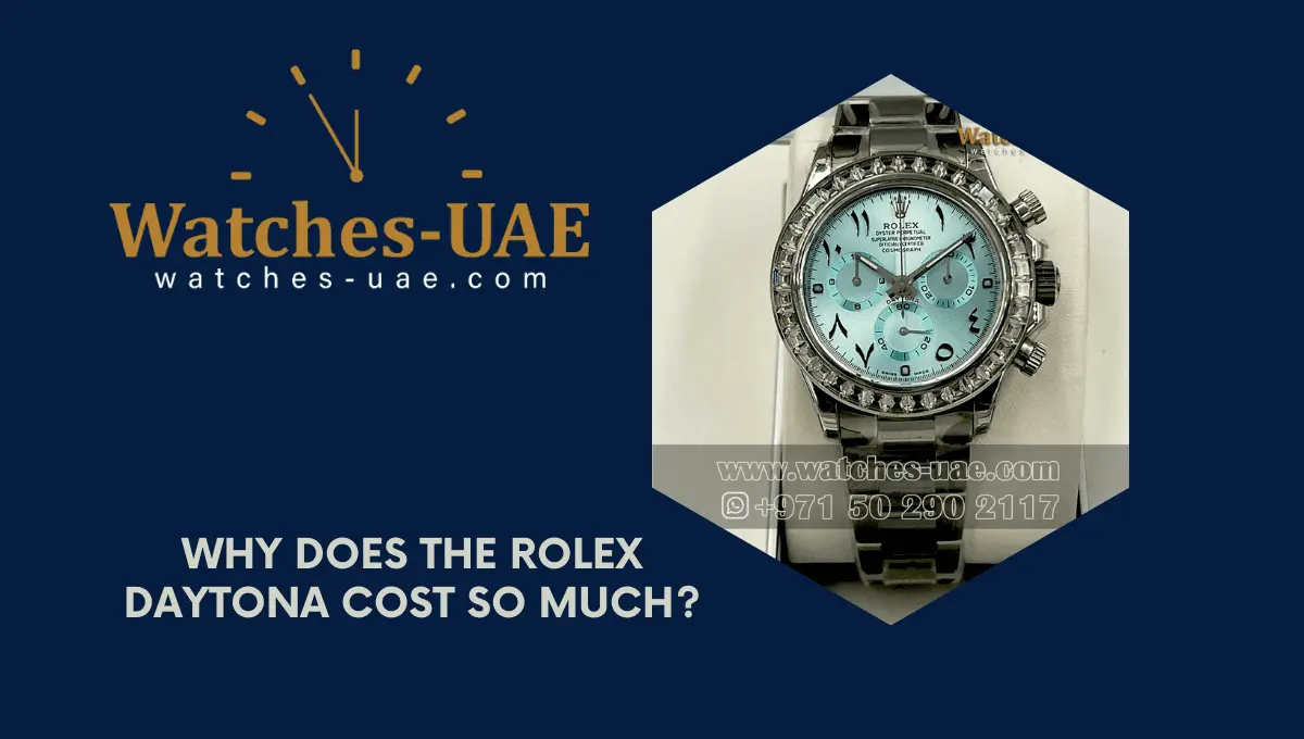 Why Does The Rolex Daytona Watch Cost So Much Watches UAE Why Does The Rolex Daytona Watch Cost So Much Watches UAE